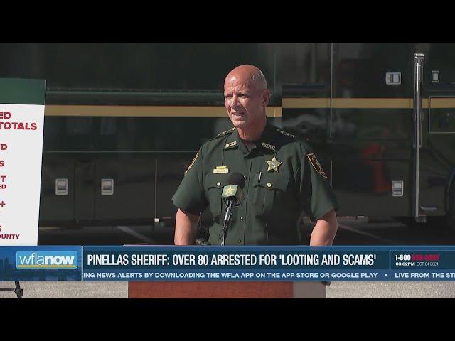 Over 80 arrested for 'looting and scams' after hurricanes: Pinellas County Sheriff