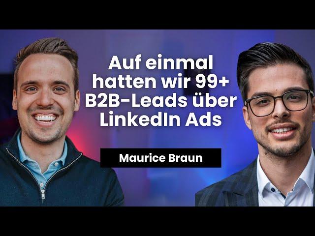 Die NEUE ART LinkedIn Ads für B2B-Leads zu schalten I Interview Maurice Braun Inno One