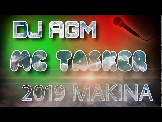 Dj AGM - Mc Tasker (2019 Makina)