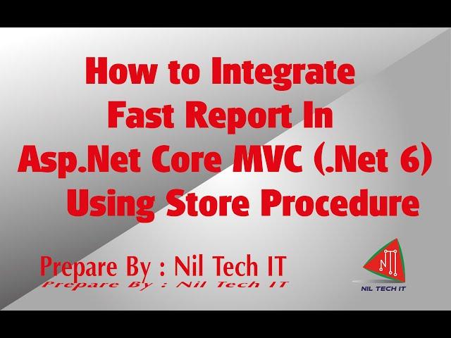 How to Integrate Fast Report In Asp.Net Core MVC(.Net 6) With Store Procedure MSSQL Server.