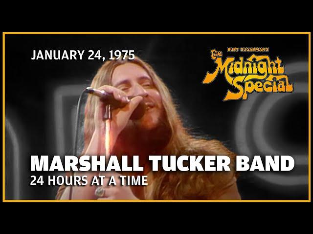 24 Hours At A Time - Marshall Tucker Band | The Midnight Special