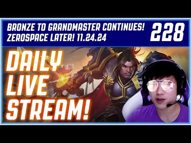 Bronze to Grandmaster Continues! Zerospace Later! 11.24.24