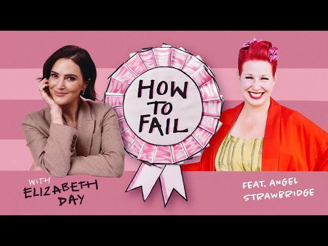 Angel Strawbridge on her side of the story - How To Fail with Elizabeth Day