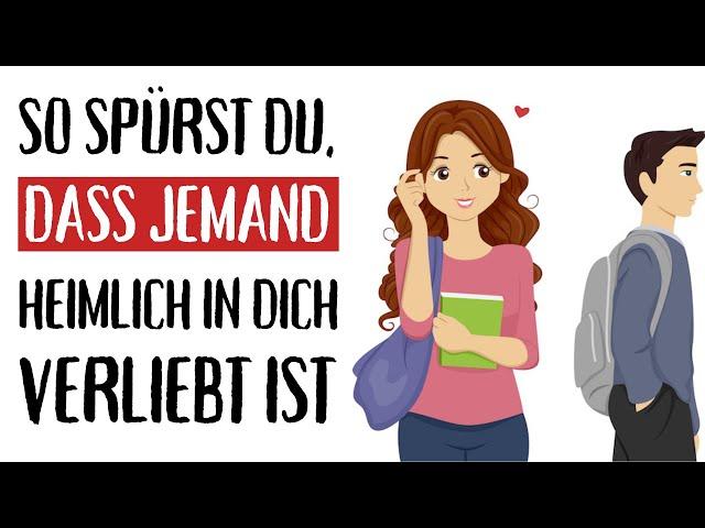 So spürst du, dass jemand heimlich in dich verliebt ist!