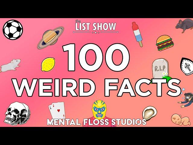 100 Weird Facts