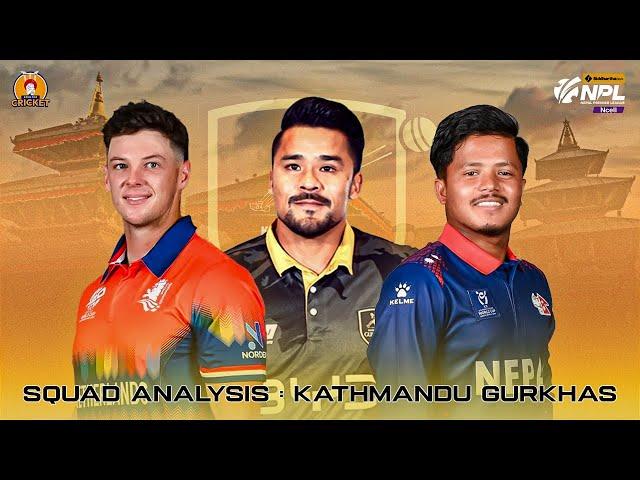 NPL SQUAD ANALYSIS | KATHMANDU GURKHAS | Ep-6