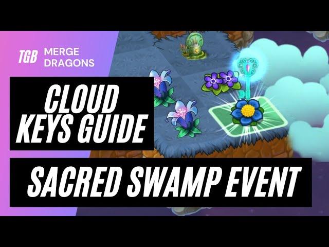 Merge Dragons Sacred Swamp Cloud Keys Guide