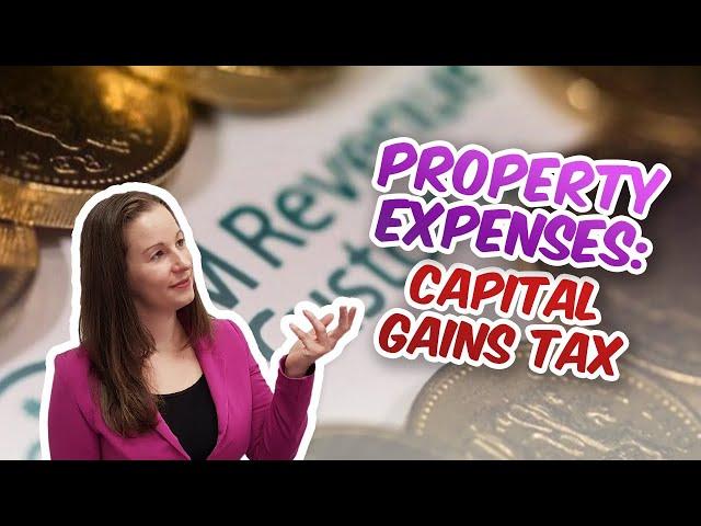 Capital Gains Tax - Allowable Expenses - What are they?