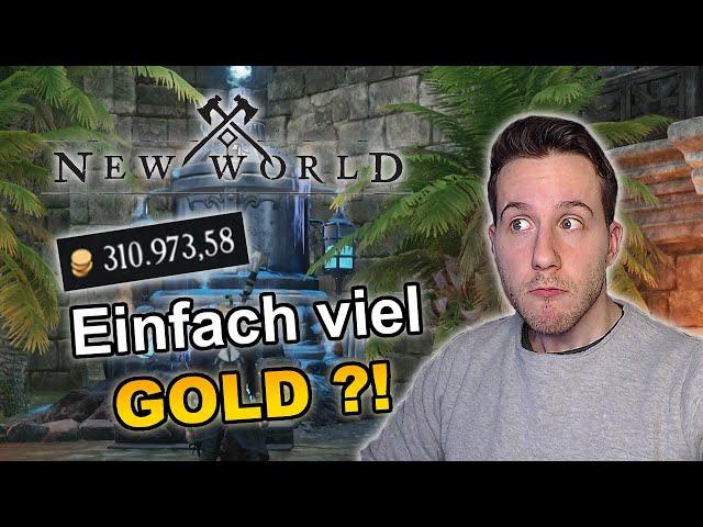 Einfach viel Gold machen !?! - New world