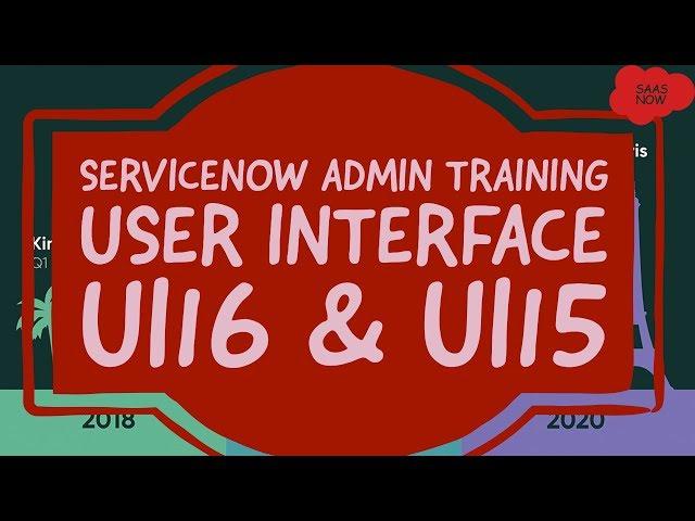 ServiceNow Admin Training | User Interface | UI16 & UI15
