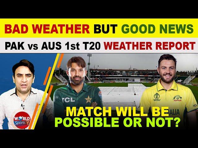 Pakistan vs Australia 1st T20 weather report | Bad news and good news