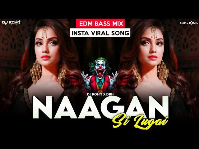 Nagan Si Lugai Tera Balam Chota DJ Remix Song Edm Hard Bass Haryanvi Song Nagan Si Lugai DJ ROHIT