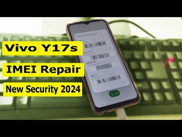 Vivo Imei Repair / Vivo Y17s IMEI Repair 2024 Latest Security