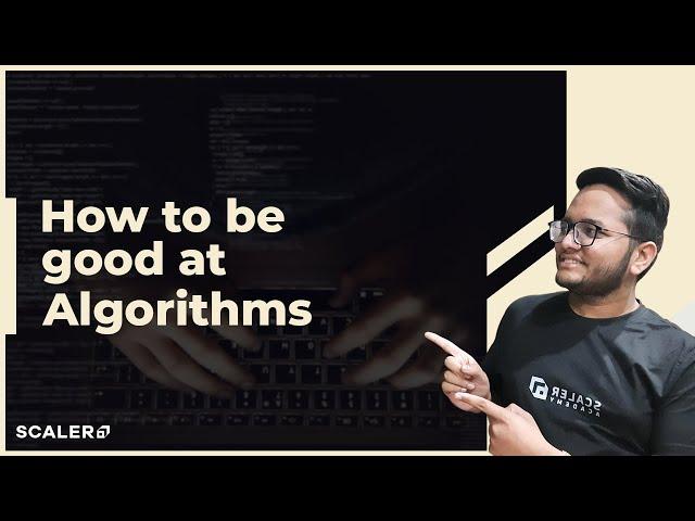 How to be Good at Algorithms | Data Structures and Algorithms | SCALER  #shorts