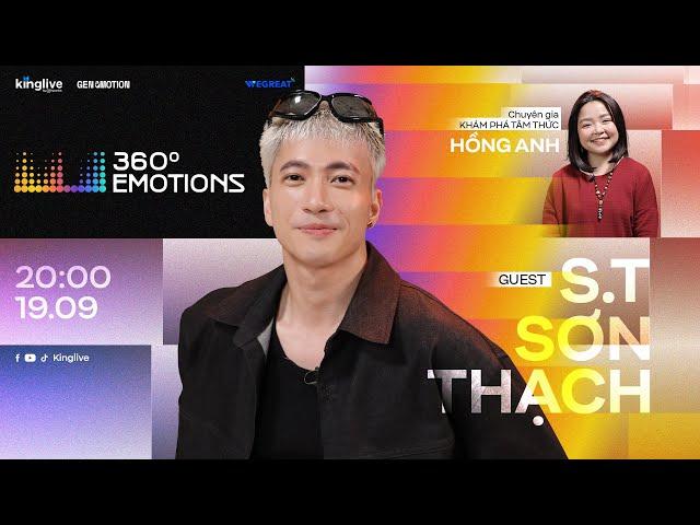 360°Emotions | TẬP 6 - S.T SƠN THẠCH: Làm hài lòng tất cả mọi người là điều không thể có