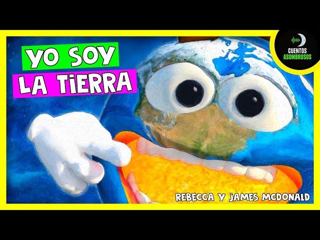 Yo Soy La Tierra  | Cuentos Para Dormir En Español Asombrosos Infantiles