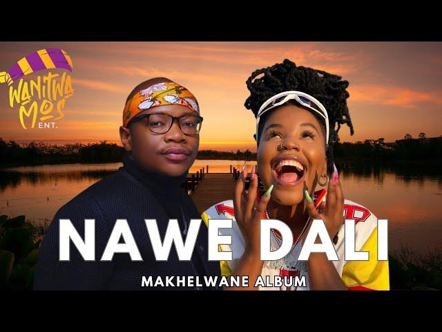 "Nawe Dali" Nkosazana Daughter & Master KG x Makhadzi x Kabza De Small x Eemoh New Hit 2024