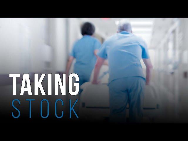 Taking Stock - Canada’s healthcare crisis