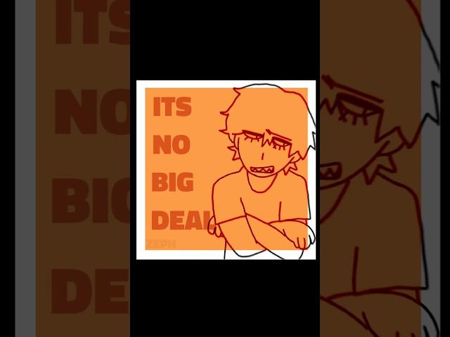 ITS NO BIG DEAL ANIMATION MEME! albert/flamingo/cleetus #art #animation #flamingo #shorts #fyp #meme