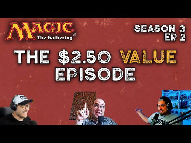 The $2.50 Value Episode - Magic the Gathering Podcast - Season 3 Episode 2 - May the Zoo be with You