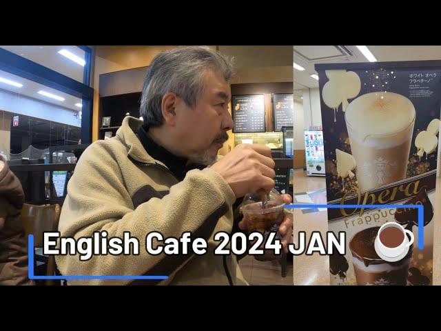 English Cafe 2024 JAN ＃starbucks　#英会話　＃englishcafe