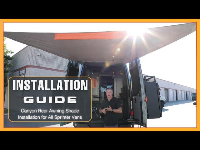 INSTALLATION GUIDE: Canyon Rear Awning Shade for Sprinter Vans