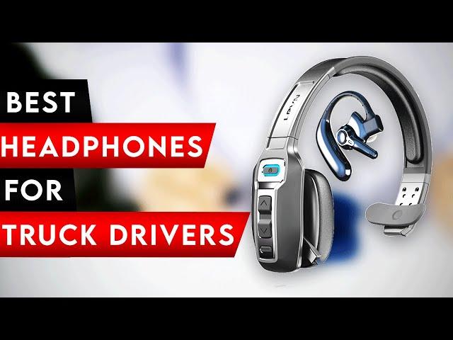 Top 5 Best Headset / Earbuds For Truck Drivers In  [2025]  