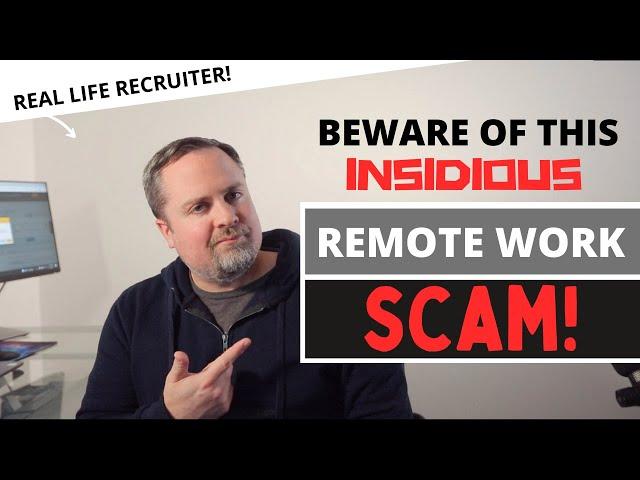 Beware Of This Insidious Remote Work Scam!