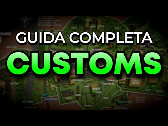 GUIDA A CUSTOMS: estrazioni, loot, boss, quest...