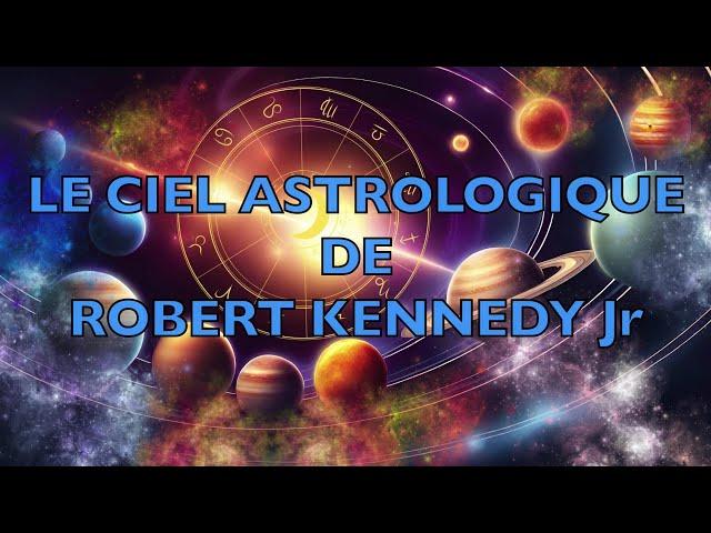 Le ciel astrologique de Robert Kennedy jr