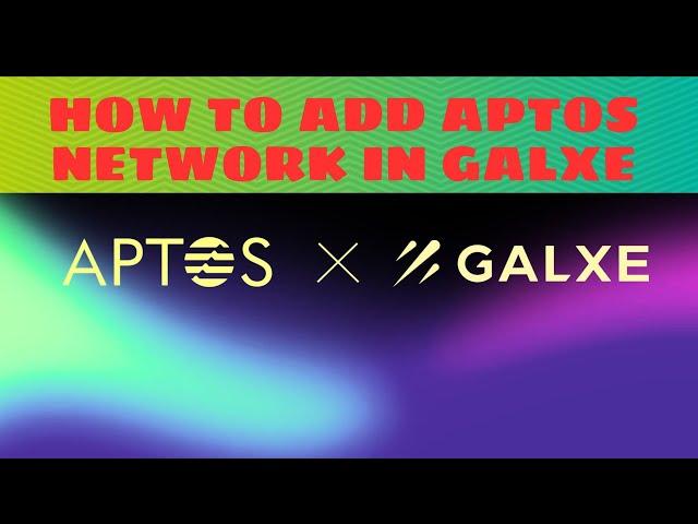 How to add Aptos Network in Galxe #aptos #airdrop #testnet_airdrop #testnet