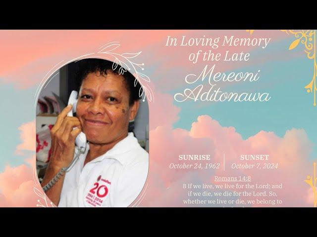 HOMEGOING CELEBRATIONS FOR THE LATE MRS MEREONI ADITONAWAI