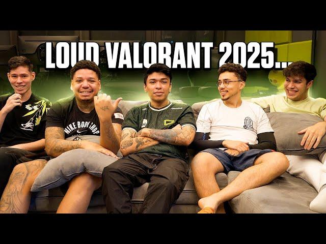 what to expect from LOUD VALORANT in 2025?