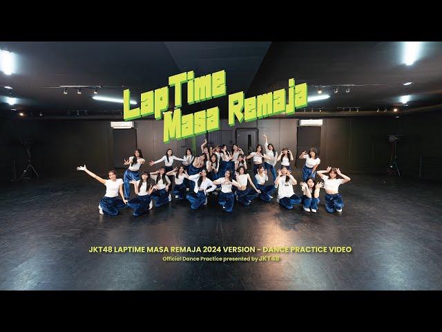 [Dance Practice] Laptime Masa Remaja - JKT48 2024 Version