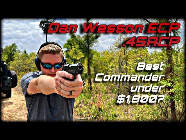 Is the Dan Wesson ECP in .45ACP the best Commander 1911 under $1,800? #danwesson #1911 #czusa