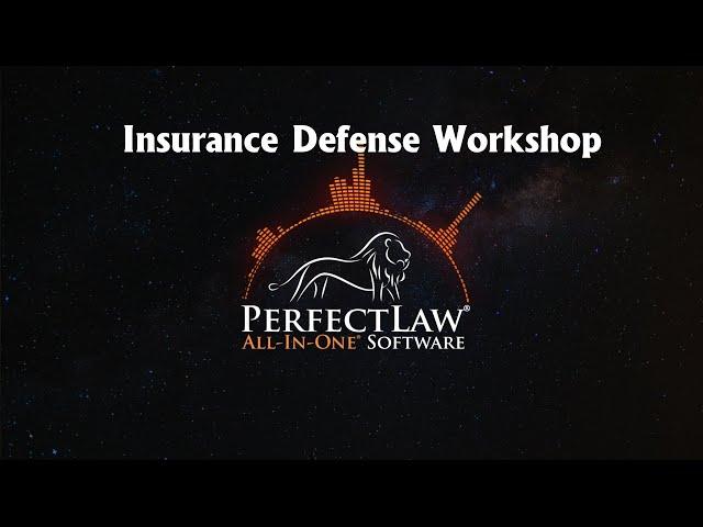 PerfectLaw's Insurance Defense Workshop (April 2022) - Day 1 of 2: Front Office