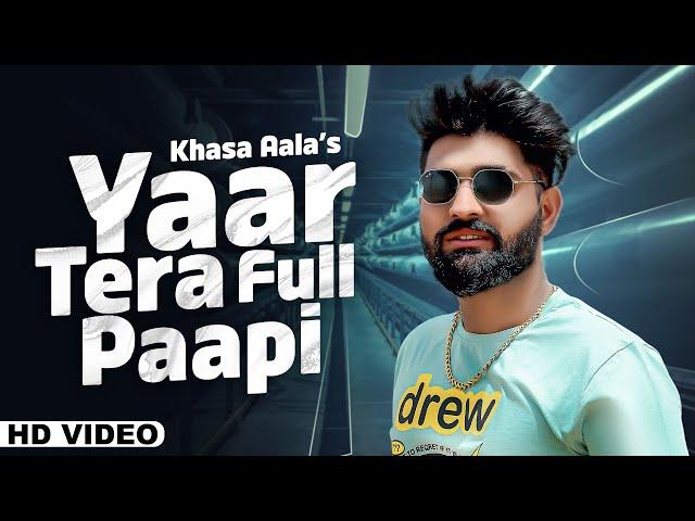 Yaar Tera Full Paapi | KHASA AALA CHAHAR | Sweta Chauhan | New Haryanvi Songs Haryanavi