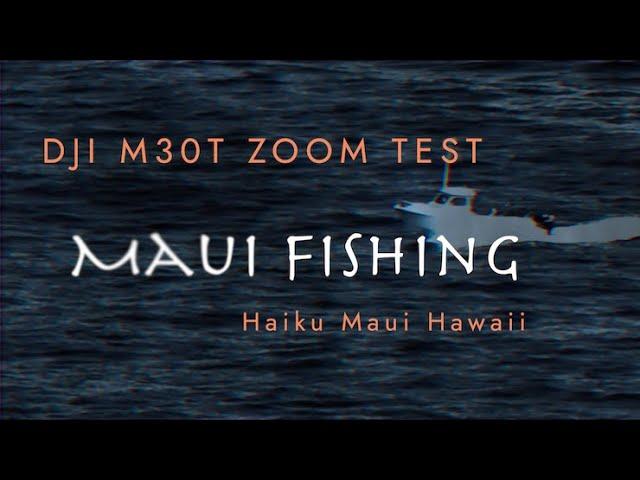 DJI M30T Zoom Test - Maui Fishing Boats Hawaii