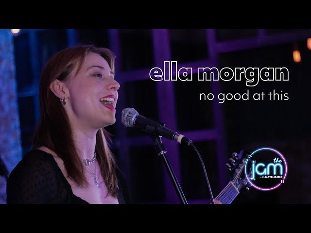 Ella Morgan - No Good At This