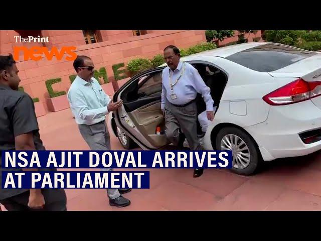 National Security Advisor Ajit Doval Arrives at Parliament amid political turmoil in Bangladesh