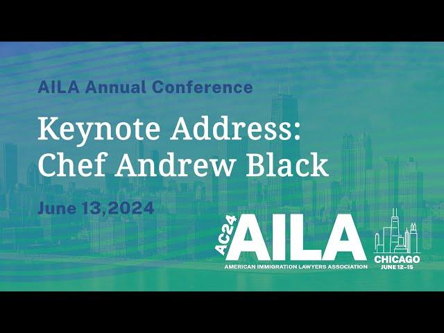 2024 AILA Annual Conference: Chef Andrew Black's Keynote Address