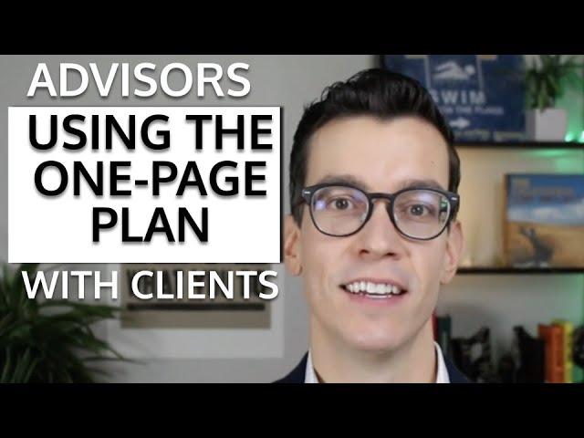 Advisors, Here's How to To Use The One-Page Financial Plan. Advisor Marketing and Communication.