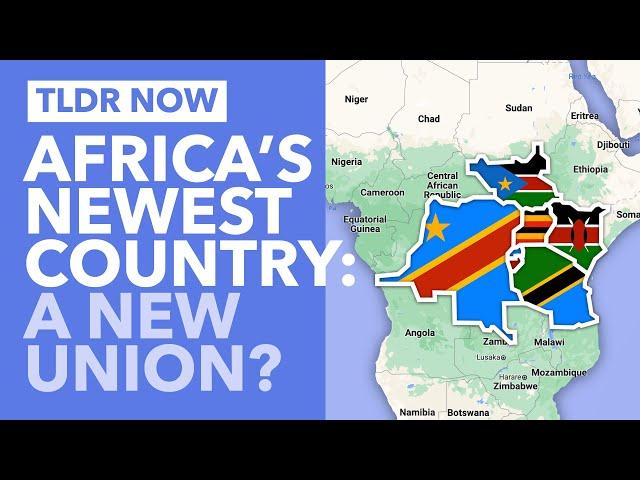 Africa's First Superpower? Could the East Africa Federation Become a Reality? - TLDR News