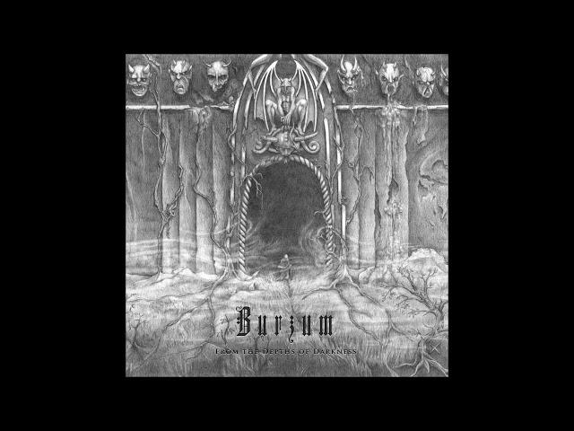 Burzum - From The Depths Of Darkness - FULL HQ