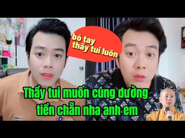 cười với đệ tử bó tay thầy Thích Chân Quang muốn cúng dường tiền chẵn