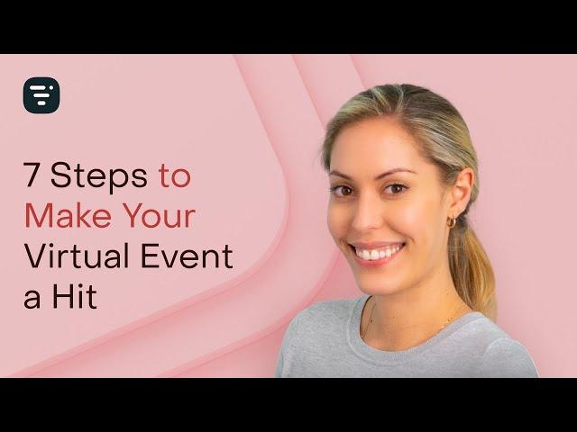 7 Steps to Make Your Virtual Event a Hit