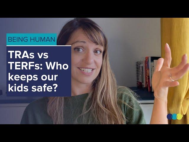 TRAs vs TERFs: Who keeps our kids safe?