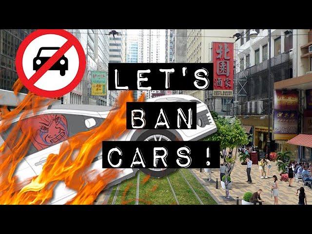 Let's Ban Cars! (Seriously)