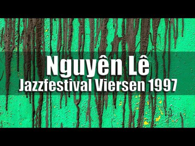 Silk Silver Sand - Nguyên Lê & Renaud Garcia-Fons / Jazzfestival Viersen 1997