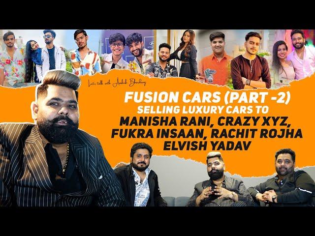 Fusion Cars Sold Luxury Cars to Top 3 Bigg Boss Contestants | Elvish | Manisha Rani | Fukra Insaan